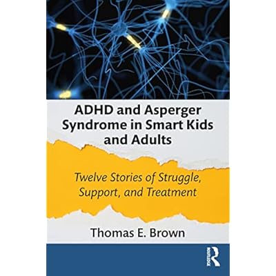 ADHD and Asperger Syndrome in Smart Kids and Adults