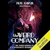The Weird Company: The Secret History of H. P. Lovecraft’s Twentieth Century