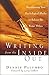 Writing from the Inside Out: Transforming Your Psychological Blocks to Release the Writer Within