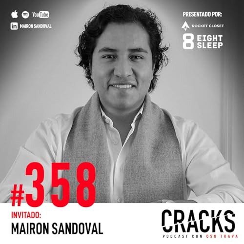 #358. Mairon Sandoval - Emprender antes de 20, Producto M&iacute;nimo Viable, Levantar 500 Millones y Escalar Rentablemente