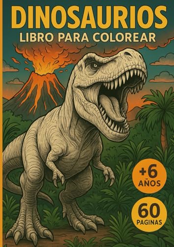 Dinosaurios – Libro para Colorear: 60 páginas del libro de dinosaurios para colorear más popular en Amazon