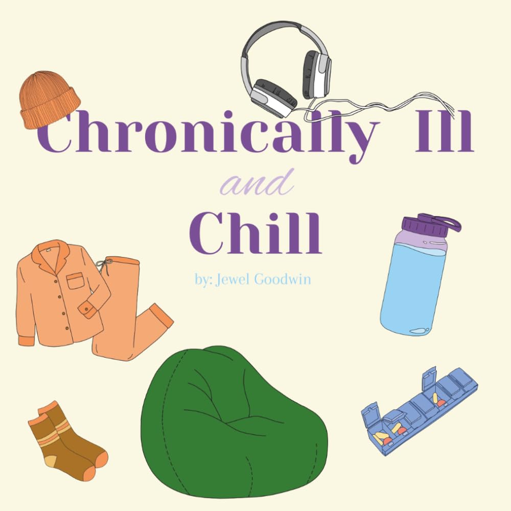 Chronically Ill and Chill