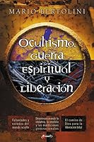 Ocultismo, Guerra Espiritual y Liberación 9875570133 Book Cover