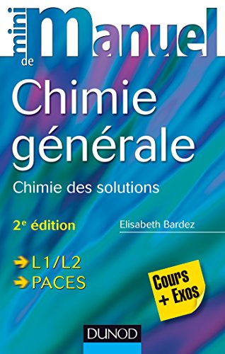Mini Manuel de Chimie générale - 2e éd. - Chimie des Solutions: Chimie des Solutions