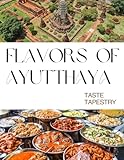 Ayutthaya Flavors: Exploring the taste of Thailand's Ancient Capital