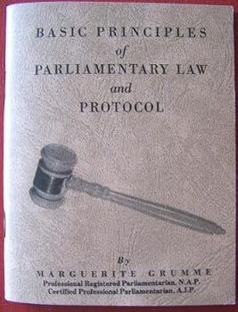 Unknown Binding Basic Principles of Parliamentary Law and Protocal Book