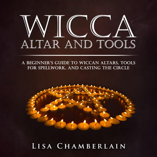 Cover art for Wicca Altar and Tools: A Beginner's Guide to Wiccan Altars, Tools for Spellwork, and Casting the Circle