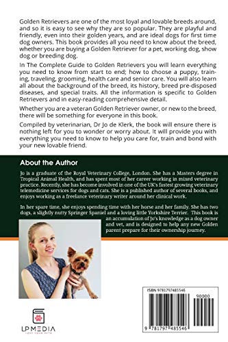 The Complete Guide to Golden Retrievers: Finding, Raising, Training, and Loving Your Golden Retriever Puppy The Complete Guide to Golden Retrievers: Finding, Raising, Training, and Loving Your Golden Retriever Puppy