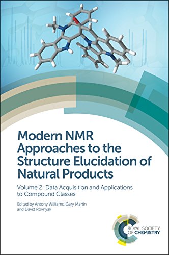 Modern NMR Approaches to the Structure Elucidation of Natural Products: Volume 2: Data Acquisition and Applications to Compound Classes