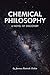 Chemical Philosophy: A Novel of Discovery