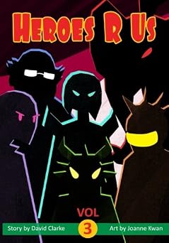 Heroes R Us Vol 3 The New Masters Volume 3