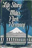 LIFE STORY OF MILES PARK ROMNEY B000M7ZEGQ Book Cover