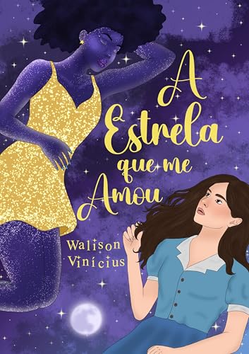 A Estrela que me Amou: Romance Sáfico de Época