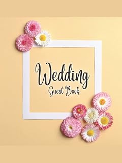 Wedding Guest Book: Guest Book Alternative For Wedding Reception, Guest Sign In Book, Registry Book, Country Guest Book Wedding Reception, Hardcover