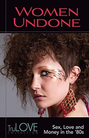 Women Undone: A TruLOVE Collection book cover