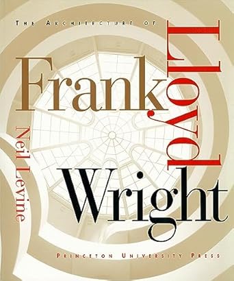 The Architecture of Frank Lloyd Wright