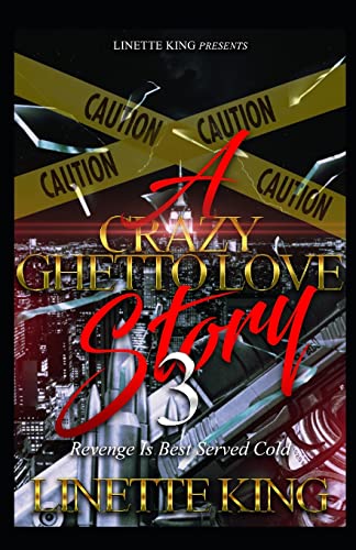 A Crazy Ghetto Love Story 3: Revenge is Best Served Cold