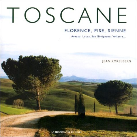Toscane : Florence, Pise, Sienne
