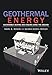 Geothermal Energy: Sustainable Heating and Cooling Using the Ground