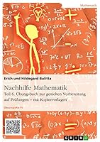 Nachhilfe Mathematik - Teil 6: �bungsbuch Zur Gezielten Vorbereitung Auf Pr�fungen - Mit Kopiervorlagen 3656933081 Book Cover