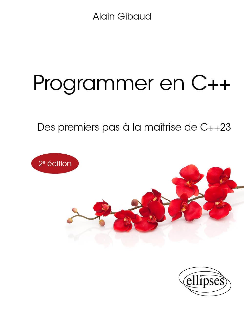 Programmer en C++: Des premiers pas à la maîtrise de C++23