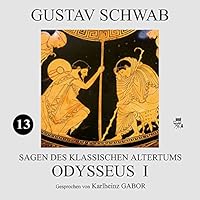 Odysseus I (Sagen des klassischen Altertums 13) Hörbuch