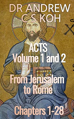 Acts Volume 1 and 2: From Jerusalem to Rome, Chapters 1-28