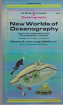 Paperback New Worlds of Oceanography - Man's New Explorations into the Mysterious Living Sea Book