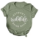 T Shirts with Funny Sayings for Women - Support Wildlife Raise Boys - Mom Shirts Graphic Tees Green