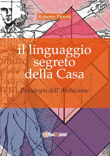 Il Linguaggio Segreto Della Casa - Psicologia Dell'Abitazione