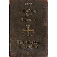 Looking For Europe - A History Of Neofolk 3936878242 Book Cover