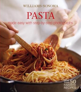 Williams-Sonoma Mastering: Pasta, Noodles &amp; Dumplings: made easy with step-by-step photographs