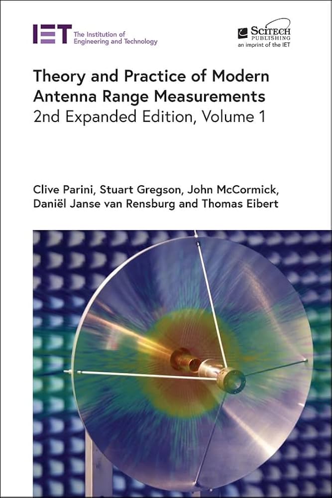 Theory and Practice of Modern Antenna Range Measurements Theory and Practice of Modern Antenna Range Measurements