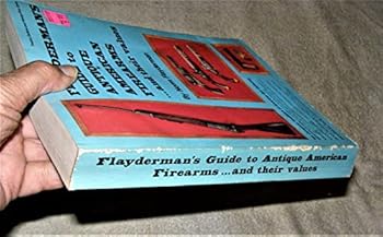 Paperback Flayderman's Guide to antique American firearms and their values Book