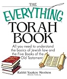 The Everything Torah Book: All You Need To Understand The Basics Of Jewish Law And The Five Books Of The Old Testament (Everything® Series)