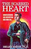 The Scarred Heart : Understanding and Identifying Kids Who Kill