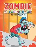  Zombie Coloring Book For Kids Ages 4-8: Zombie Coloring Pages for Everyone, Adults, Teenagers, Tweens, Older Kids, Boys, & Girls, ... Practice for Stress Relief & Relaxation