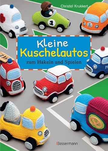 Preisvergleich Produktbild Kleine Kuschelautos: zum Häkeln und Spielen