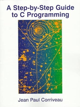 Amazon.com: A Step-by-Step Guide to C Programming: 9780133399462 ...