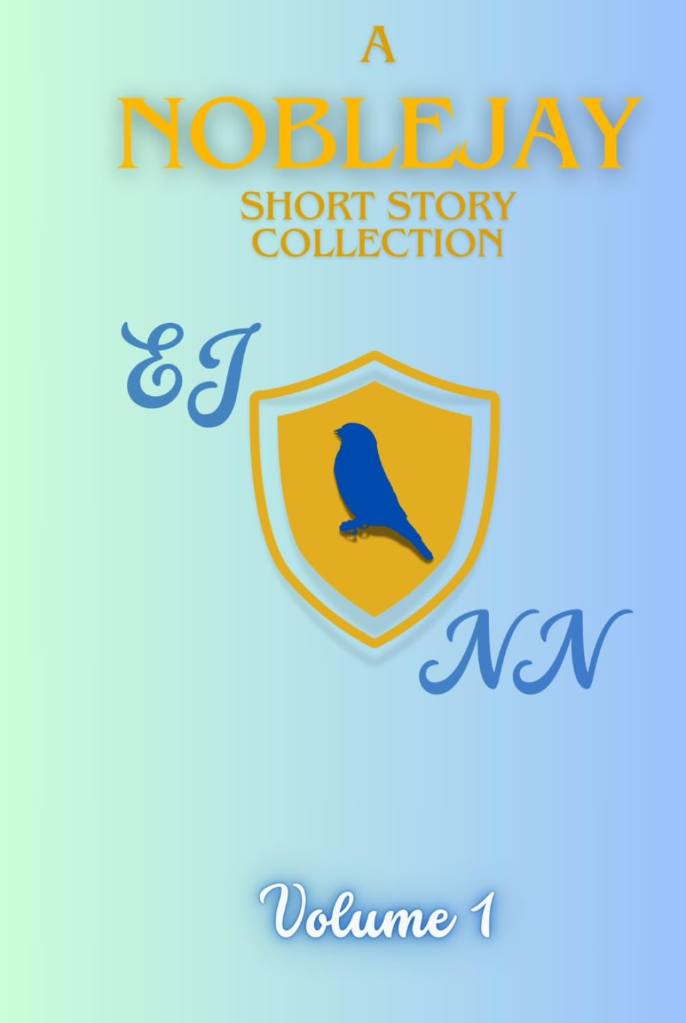 A NobleJay Short Story Collection: Volume 1