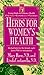 Produktbild Herbs for Women's Health: Herbal Help for the Female Cycle from PMS to Menopause (Good Herb Guide Series)