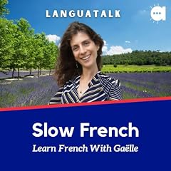 Image de couverture de LanguaTalk Slow French: Learn French With Ga&euml;lle | French podcast for A2-B1