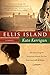 Ellis Island: A Novel
