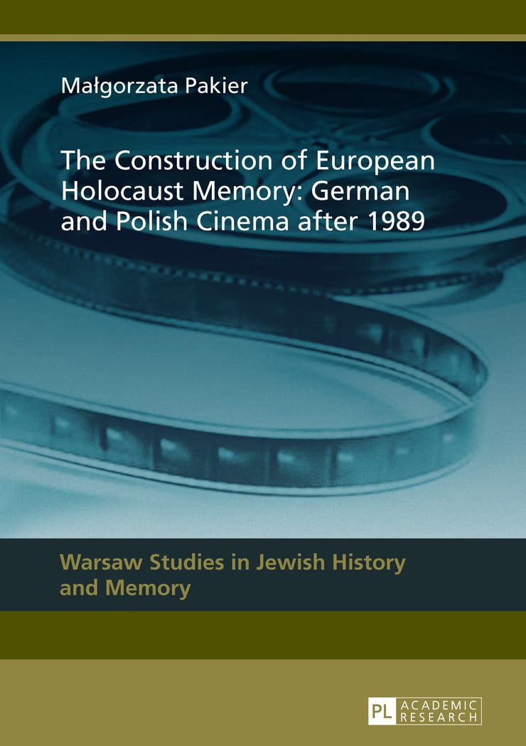 Mémoire européenne de l'Holocauste au cinéma : une étude critique magistrale d'après-1989