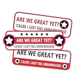 are We Great Yet Cause I Just Feel Embarrassed Bumper Sticker Magnetic 9.76x3.27 Inches Driver Sign for Car Truck Laptop Window,3 Pcs Per Pack