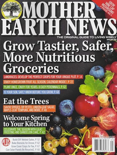 Mother Earth News Magazine April / May 2026 Grow Tastier Grocerie...