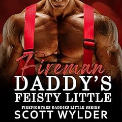 Couverture de Fireman Daddy's Feisty Little