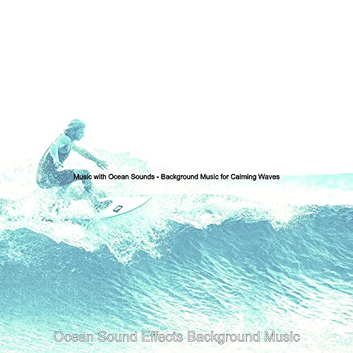 Amazon Music Unlimited Ocean Sound Effects Background Music 『Music