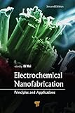 weiße rosen aus athen diether krebs  Electrochemical Nanofabrication: Principles and Applications, Second Edition (English Edition)