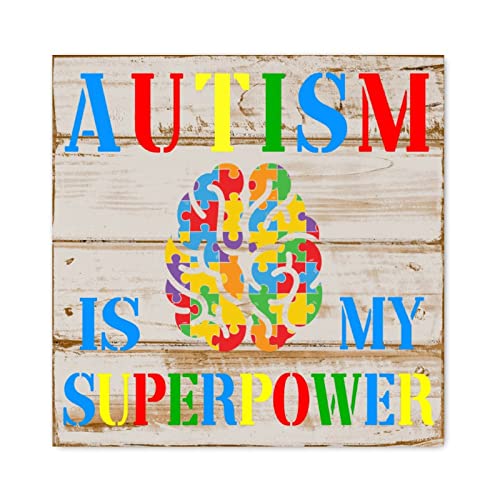 Autism Is My Superpower : panneau en bois célébrant la différence